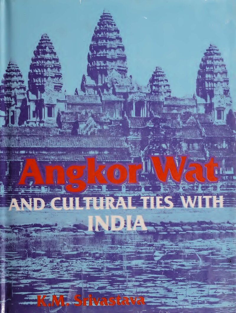 Srivastava&#x20;angkor&#x20;wat&#x20;cultural&#x20;ties&#x20;india&#x20;cover